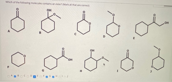 Which of the following molecules contains an ester? (Mark all that are correct) ОН 8.8 8 do 0 Oldida ABCDEFGgHolo
