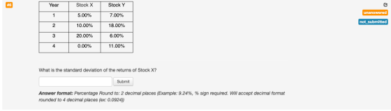 Stock X Stock Y Year # 6 unanswered 5.00% 1 7.00% not_submitted 2 10.00% 18.00% 6.00% 3 20.00% 11.00% 4 0.00% What is the sta