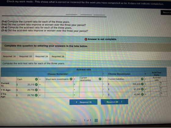Check my work mode : This shows what is correct or incorrect for the work you have completed so far. It does not indicate com