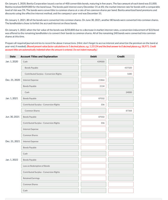 On January 1, 2020, Bonita Corporation issued a series of 400 convertible bonds, maturing in five years. The face amount of e