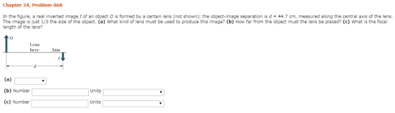 Chapter 34, Problem 068 In the figure, a real inverted image I of an object O is formed by a certain lens (not shown); the ob