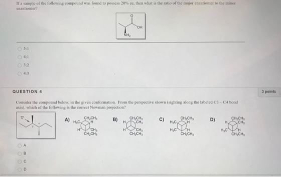 If a sample of the following compound was found to possess 20% ce, then what is the ratio of the major enantiomer to the mino