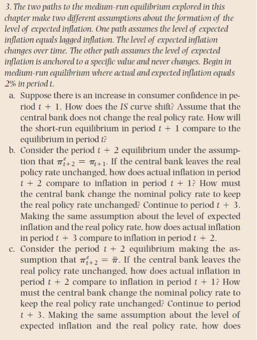 3. The two paths to the mediun-run equilibrim explored in this chapter make two different assumptions about the formation of