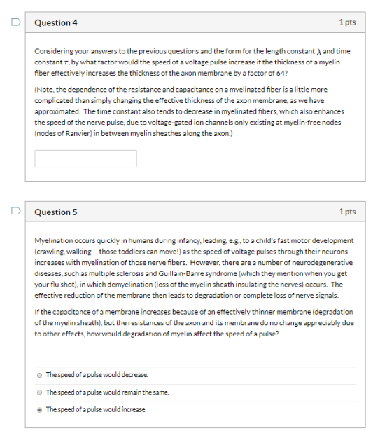 Question 4 1 pts Considering your answers to the previous questions and the form for the length constant and time constant t,