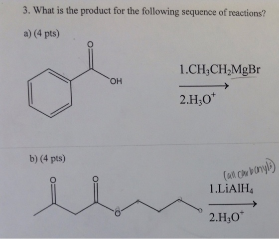 Image for 3. What is the product for the following sequence of reactions? a) (4 pts) b) (4 pts)