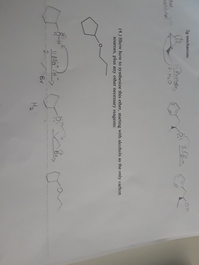 2g mechanism: Pringet tot 6 2 H. (4.) Show how to synthesize this ether, starting with alcohols as the only carbon sources, p