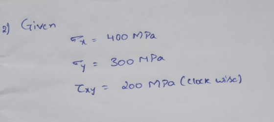 2) Given 4 - 400 м Ра - - Зоо чPa Txy - 200 MPa (clock wise)