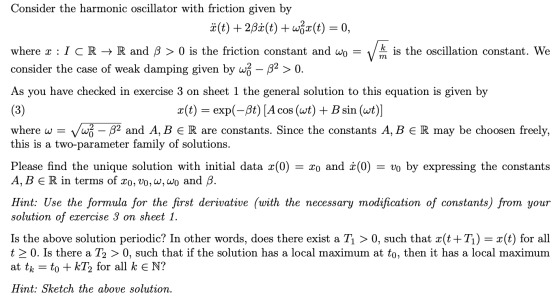 Consider the harmonic oscillator with friction given by (t)2(t)wr(t) = 0, kis the oscillation constant. We where I cR -> R an