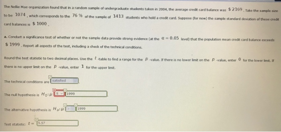 The Nellie Mae organization found that in a random sample of undergraduate students taken in 2004, the average credit card ba