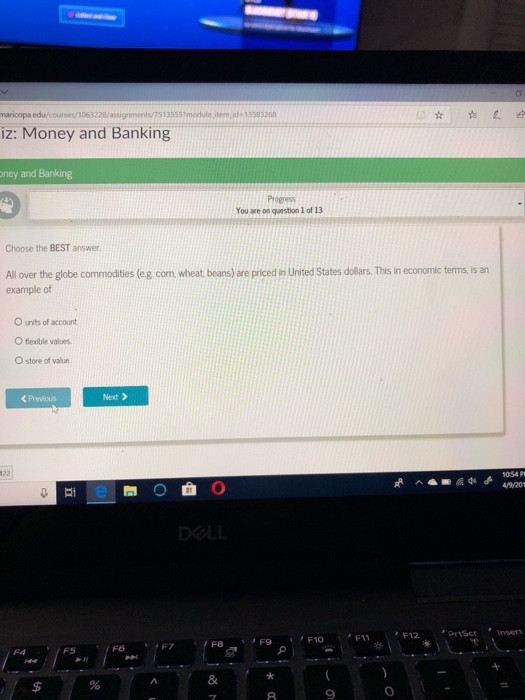 maricopa edu/courses/1063228/assignment/7513555 3583268 iz: Money and Banking ney and Banking You are on question I of 13 Cho