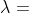 \lambda=