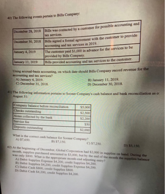 40) The following events pertain to Bills Company December 28, 2018 Bills was contacted by a customer for possible accounting