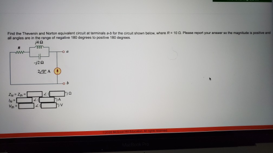 Find the Thevenin and Norton equivalent circuit at terminals a-b for the circuit shown below, where R = 10 . Please report yo