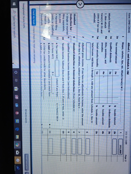 Form 1040 (2018) Alfred E. and Beulah A. Old 111-11-1109 1 Wages, salaries, tips, etc. Attach Form(s) W-2.. 192,000 2a 3a 40