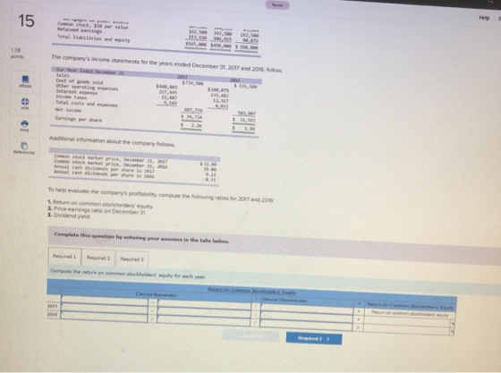 HelpS C on stock, sin porwal tanding Total Halities and equity 10. 162 16. 151 126691592 The companys income statements for