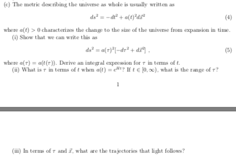 (c) The metric describing the miverse as whole is usually written as ds2dt where a(t) 0 characterizes the change to the size