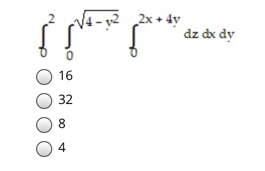 **** 2x + 4y dz dx dy 0 16 32 8 4