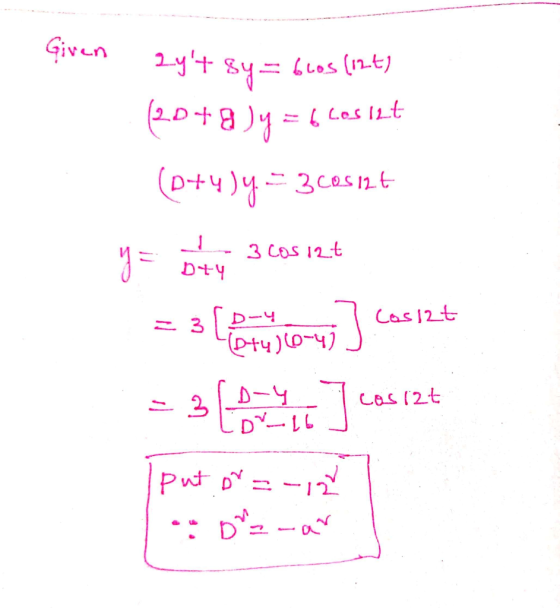 Given zyt sy bros (126) (20+8 y = 6 Losint (0+45y = 3c0s12t y = oty 3 cos 12t = 3 (74) 20-y;] cosiet = 3 ( c ] cos 127 put o