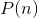P(n)