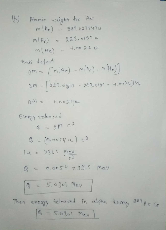 227.697747ul 4.00 26 u (6) Atomic weight for At MIAE) M/F) = 223.0197 m(He) Mass defect sm= [m(Ac) - M(Fr) - M/He)] [227, 6gn