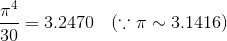 = 3.2470 (:- *~ 3.1416) 30