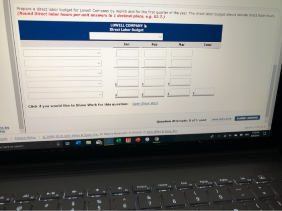 Prepare a direct labor budget for Lowell Company by month and for the first quarter of the year. The direct labor budget shou