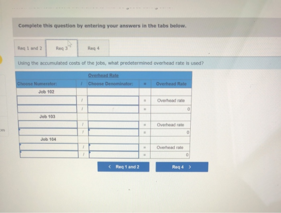 Complete this question by entering your answers in the tabs below. Req 1 and 2 Reg 3 Reg 4 Using the accumulated costs of the