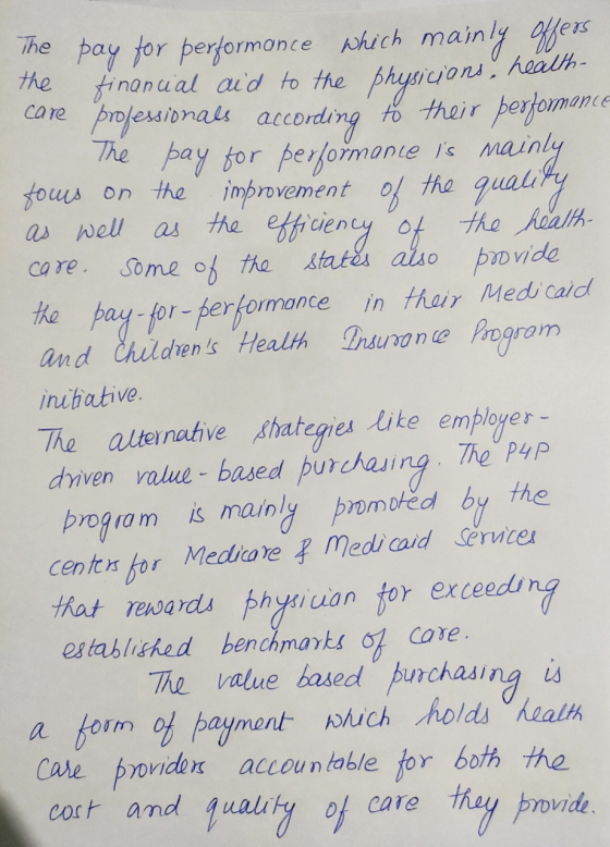 The pay for performance which mainly offers the financial aid to the physicians, health- care professionals according to thei