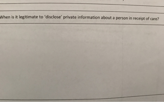 When is it legitimate to disclose private information about a person in receipt of care?
