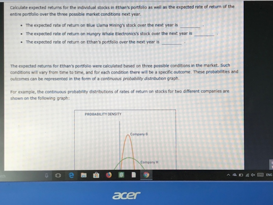 Calculate expected returns for the individual stocks in Ethans portfolio as well as the expected rate of return of the entir