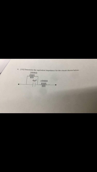 4 T0] Deiernine the equivalent impedance for the sircult shuwn below 200kΩ