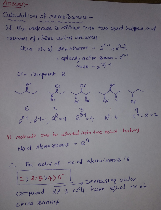 Anseves Calculation op serukorners,- number 역 cbeTa/ centres a e eren lkan No of dereoCsornex= 貝n.lts- 02-1 6T 51 刎 By 6 2 3 /t No.of 8eree isomers ワ貝の o The ordur of no.oj skreoisomus is ー→ Decreasing order Compound RA 3 Col rave gual no ot