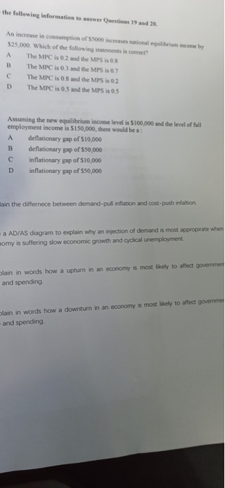 -the following information to answer Questions 19 and 20. An increase in consumption of S ince national equilibrium income by