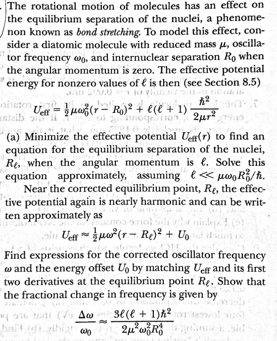 . The rotational motion of molecules has an effect on the equilibrium separation of the nuclei, a phenome- non known as bond