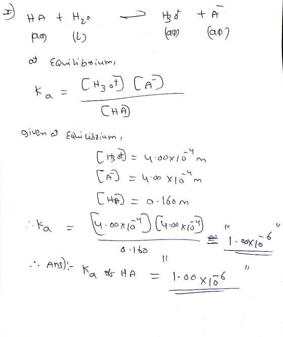 I HA + H₂o - Hot ta a) 14 (am (aer at Equilibrium, ka=CH₂ ot] CAJ CHA 24 given at Equilibrium, [ot] = 4:00x10m [a] =4.00 x10m