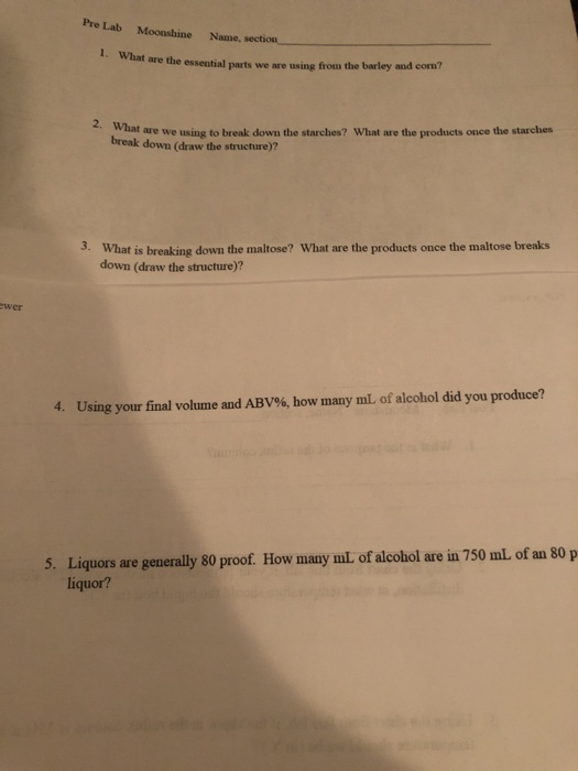 Pre Lab Moonshine Name, section 1. What are the essenatial parts we are using from the barley and com? hhat are we using to b