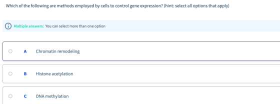 Which of the following are methods employed by cells to control gene expression? (hint: select all options that apply) Multip