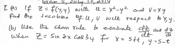 - bram , July It, 2014 I (a) If z=f(x,y) welt u=x²-yz and U=xy find the Tacoblan of le, U with respect to yy. (b) Use the cha