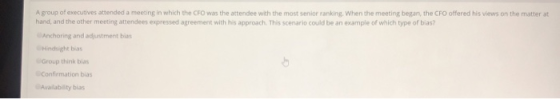 A group of executives attended a meeting in which the CFO was the attendee with the most senior ranking when the meeting bean