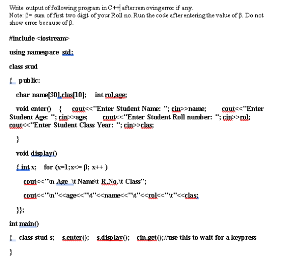 Write output of following program in C# afterremoving error if any. Note: Be sum of first two digit of your Roll no. Run the