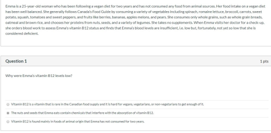 Emma is a 25-year-old woman who has been following a vegan diet for two years and has not consumed any food from animal sourc