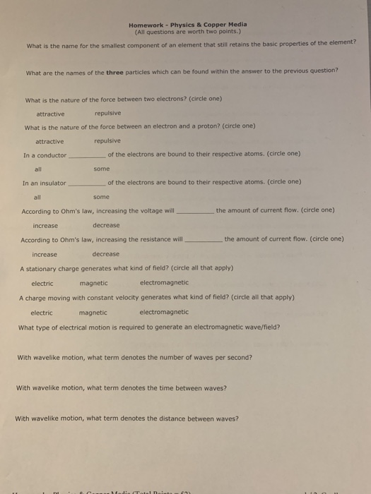 Homework-Physics & Copper Media (All questions are worth two points.) element? What is the name for the smallest component of