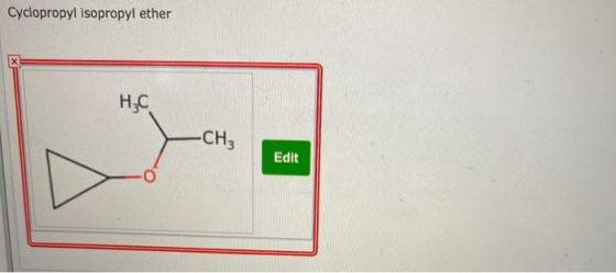 Cyclopropyl isopropyl ether HzC -CH3 Edit