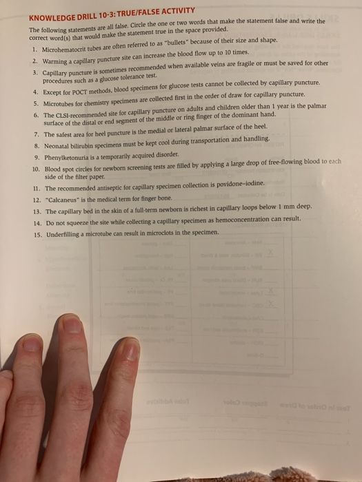 KNOWLEDGE DRILL 10-3: TRUE/FALSE ACTIVITY The following statements are are all false, Circle the one or two words that make t