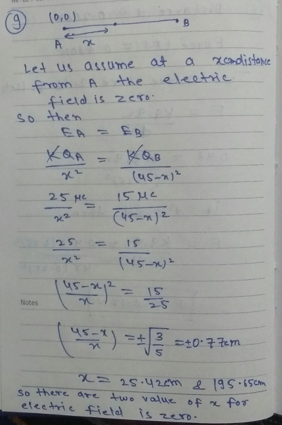 (o,D) Let us assume at a xndistaye frrom A the eleetnie field is zcrs so then SA Notes ugm x ) ds-sto. 궁.tern. So there ae w value of fos etectmie Fiela is ze xo