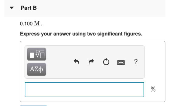 Part B 0.100 M Express your answer using two significant figures. od 0 0 ? ΑΣΦ