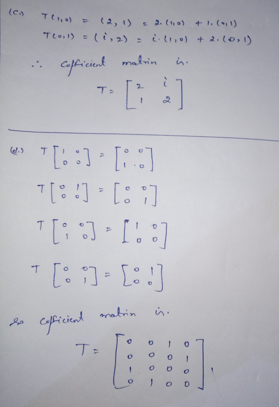 (c) Т( 11 ) (2, 1) (i, z) T0o,1) 2. (lo) of l.(0,1) eill,ol + 2.10, 1) Cofficient malin . 2 [.:] = 1:.:] 1 [:)] : [ 0 ] [.:]