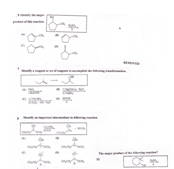 но Identify the major product of this reaction. CH, H2SO4 (A) CH (B) .CH CH (D) CH REMOVED Identify a reagent or set of reage