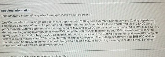 Required information The following information applies to the questions displayed below] QualCo manufactures a single product