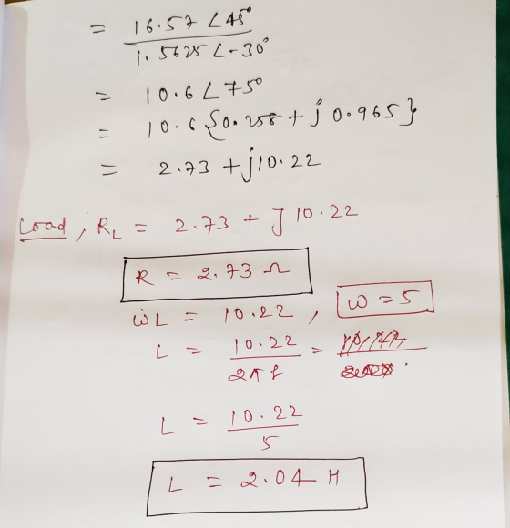 16.57 245 1.56252-30 10.6 L 750 10. .68o. 288+ } 0.965} 2.73 +j10.22 = = lood, Re = 2.73 + J 10:22 R = 2.73 n w=5 WL = 10.22